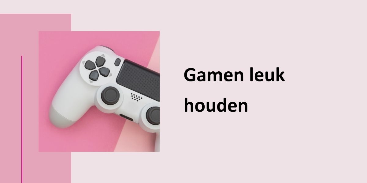 Gamen leuk houden, met een foto van een PlayStation-controller